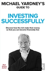 Michael Yardney'S Guide To Investing Successfully