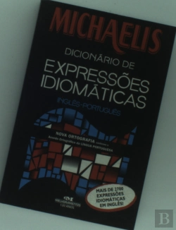 Bertrand.pt - Michaelis Dicionário De Expressões Idiomáticas