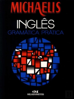 Bertrand.pt - Michaelis Gramática Prática Inglês