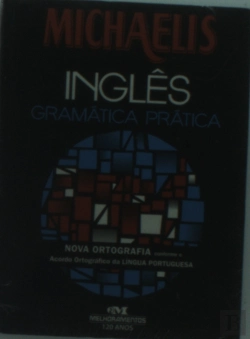 Bertrand.pt - Michaelis Inglês Gramática Prática (Acordo Ortográfico)