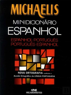 Bertrand.pt - Michaelis Minidicionário Espanhol-Português/Português-Espanhol (Nova Ortografia)