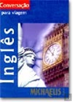 Bertrand.pt - Michaelis Tour Conversação para Viagem Inglês