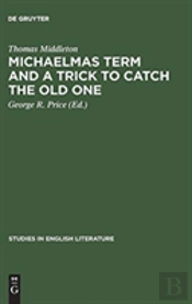 Michaelmas Term And A Trick To Catch The Old One
