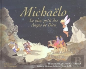 Michaëlo, Le Plus Petit Des Anges De Dieu