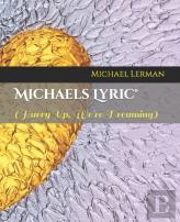 Michaels Lyric(R) (Hurry Up, We'Re Dreaming)