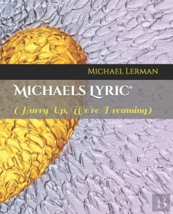 Bertrand.pt - Michaels Lyric(R) (Hurry Up, We'Re Dreaming)