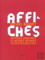 Michel Bouvet, Affiches, Esquisses Et Autres Voyages