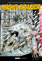 Michel Brazier T.1 ; La Machination