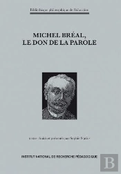 Michel Bréal, Le Don De La Parole : Textes Choisis Et Présentés Par Sophie Statius