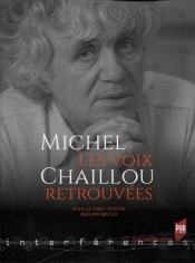 Michel Chaillou ; Les Voix Retrouvés