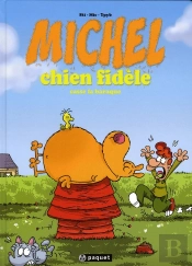 Michel Chien Fidèle T.1 ; Casse La Baraque