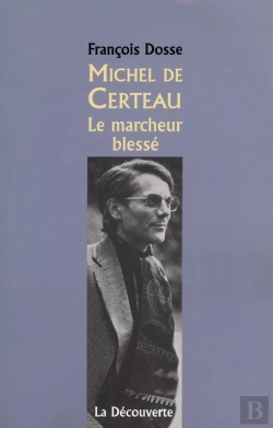 Bertrand.pt - Michel De Certeau ; Le Marcheur Blesse