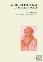 Michel De L'Hospital Chancelier-Poete