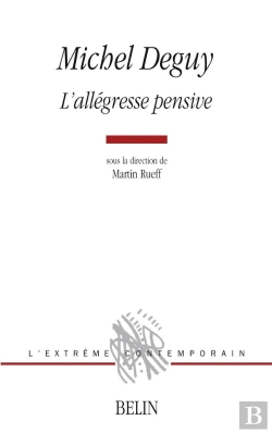 Bertrand.pt - Michel Deguy, L'Allégresse Pensive
