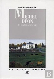 Michel Déon : Le Nomade Sédentaire
