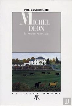 Bertrand.pt - Michel Déon : Le Nomade Sédentaire