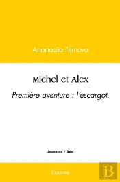 Michel Et Alex : Première Aventure : L'Escargot.