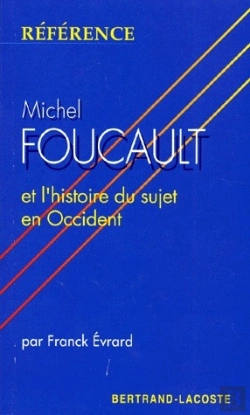 Bertrand.pt - Michel Foucault Et L'Histoire Du Sujet En Occident