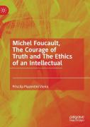 Michel Foucault, The Courage Of Truth And The Ethics Of An Intellectual