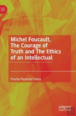 Bertrand.pt - Michel Foucault, The Courage Of Truth And The Ethics Of An Intellectual
