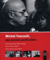 Michel Foucault, Une Journée Particulière