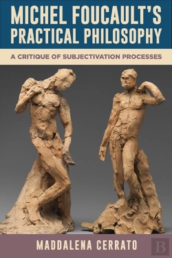 Bertrand.pt - Michel Foucault'S Practical Philosophy
