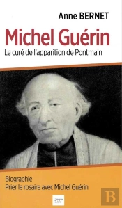 Michel Guérin ; Le Curé Des Apparitions De Pontmain