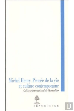 Bertrand.pt - Michel Henry ; Pensée De La Vie Et Culture Contemporaine