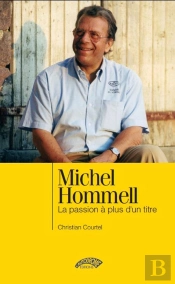 Michel Hommell ; La Passion À Plus D'Un Titre