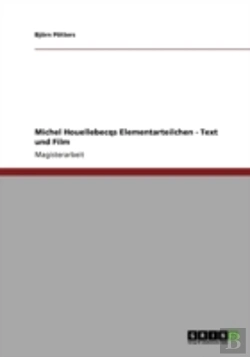 Bertrand.pt - Michel Houellebecqs Elementarteilchen - Text Und Film