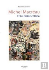 Michel Macréau ; Entre Diable Et Dieu