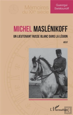 Bertrand.pt - Michel Maslenikoff - Un Lieutenant Russe Blanc Dans La Legion. Recit.