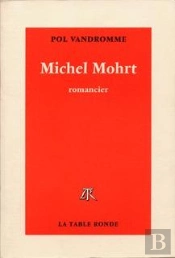 Michel Mohrt - Romancier