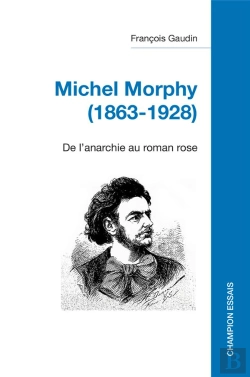 Bertrand.pt - Michel Morphy (1863-1928) : De L'Anarchie Au Roman Rose
