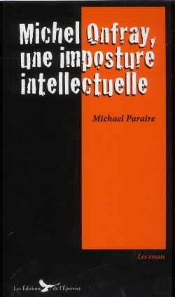 Bertrand.pt - Michel Onfray Une Imposture Intellectuelle