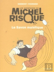 Michel Risque T.1; Le Savon Malefique