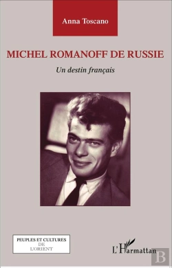Bertrand.pt - Michel Romanoff De Russie ; Un Destin Français