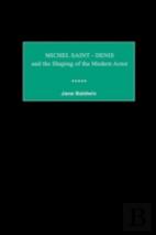 Michel Saint-Denis And The Shaping Of The Modern Actor