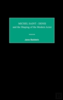 Bertrand.pt - Michel Saint-Denis And The Shaping Of The Modern Actor
