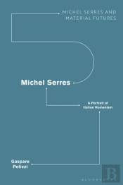 Michel Serres: A Portrait Of Italian Humanism