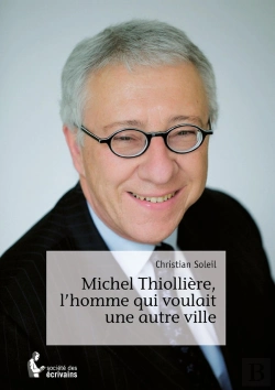 Bertrand.pt - Michel Thiollière, L'Homme Qui Voulait Une Autre Ville