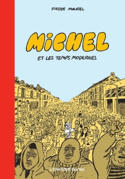 Bertrand.pt - Michel Tome 1 : Michel Et Les Temps Modernes