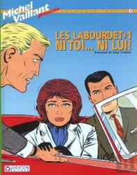 Michel Vaillant - Palmares Inédit Tome 2 : Les Labourdet Tome 1 ; Ni Toi... Ni Lui !