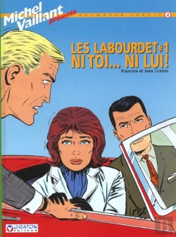 Bertrand.pt - Michel Vaillant - Palmares Inédit Tome 2 : Les Labourdet Tome 1 ; Ni Toi... Ni Lui !