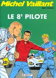 Michel Vaillant T.8 ; Le 8ème Pilote