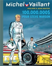 Michel Vaillant Tome 66 : 100 000 000  Pour Steve Warson