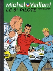 Michel Vaillant Tome 8 : Le 8e Pilote