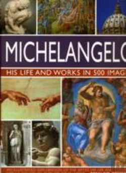 Bertrand.pt - Michelangelo: His Life & Works In 500 Images