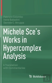 Michele Sce'S Works In Hypercomplex Analysis