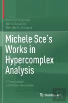 Michele Sce'S Works In Hypercomplex Analysis